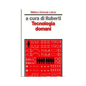 Tecnologia domani - utopie differite e transazioni in atto