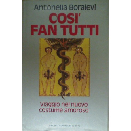Cosà¬ fan tutti. Viaggio nel nuovo costume amoroso