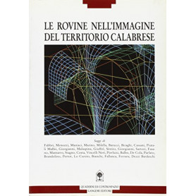 Le rovine nell'immagine del territorio calabrese.