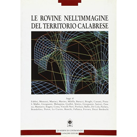 Le rovine nell'immagine del territorio calabrese.