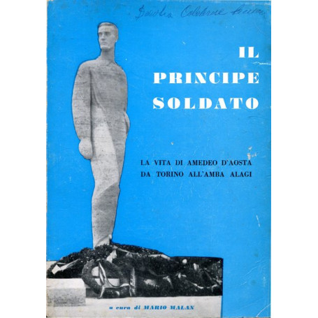 Il principe soldato - La vita di Amedeo d'Aosta da Torino all'Amba Alagi