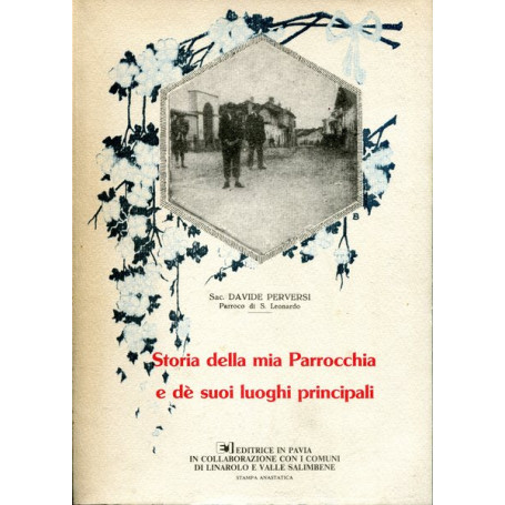 Storia della mia Parrocchia e dè suoi luoghi principali