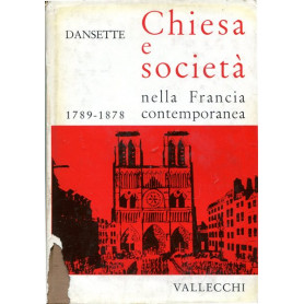 Chiesa e società  nella Francia contemporanea. Volume I.