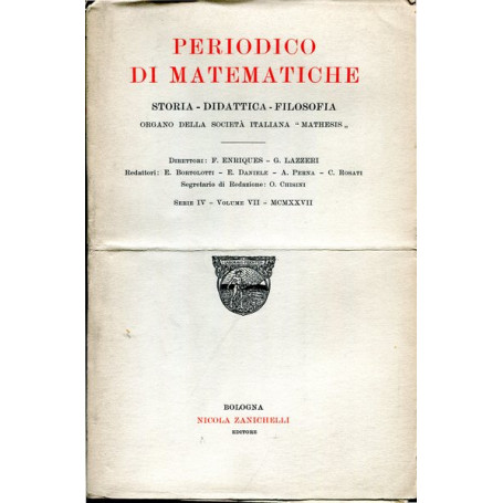 Periodico di matematiche.Storia - didattica - filosofia Serie IV Volume VII 1927