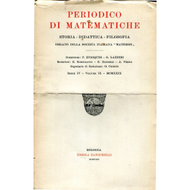 Periodico di matematiche.Storia - didattica - filosofia Serie IV Volume IX 1929
