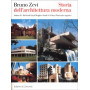 Storia dell'architettura moderna. Da Frank Lloyd a Frank O. Gehry: l'itinerario organico (Vol. 2)