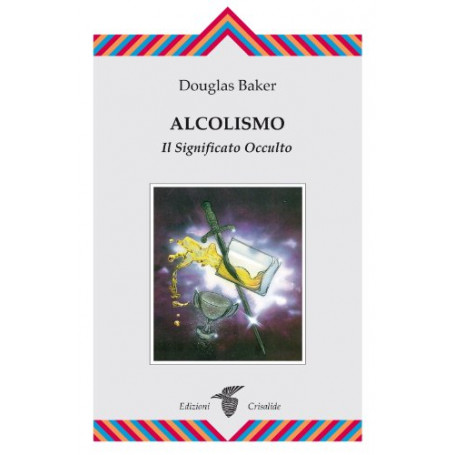 Alcolismo. Il significato occulto