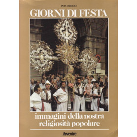 Giorni di festa. Immagini della nostra religiosità  popolare.