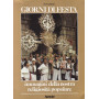 Giorni di festa. Immagini della nostra religiosità  popolare.