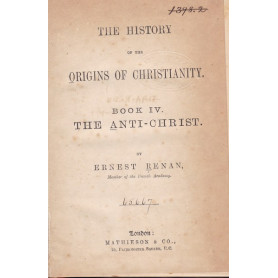 The History of Origins of Christianity. Book IV. The Anti-Christ.