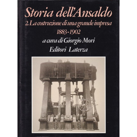 Storia dell'Ansaldo. 2. La costruzione di una grande impresa. 1883-1902.