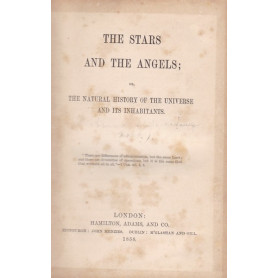 The Stars and the Angels.The natural History of the Universe and its Inhabitants