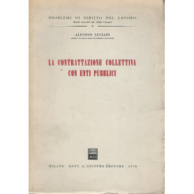 LA CONTRATTAZIONE COLLETTIVA CON ENTI PUBBLICI