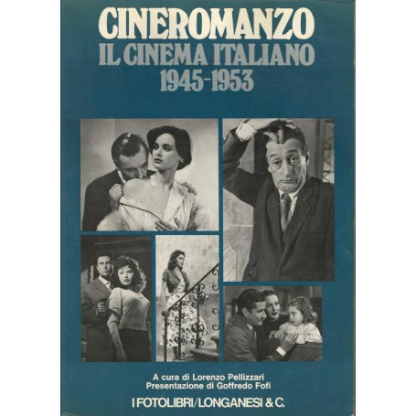CINEROMANZO. IL CINEMA ITALIANO 1945-1953