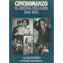CINEROMANZO. IL CINEMA ITALIANO 1945-1953