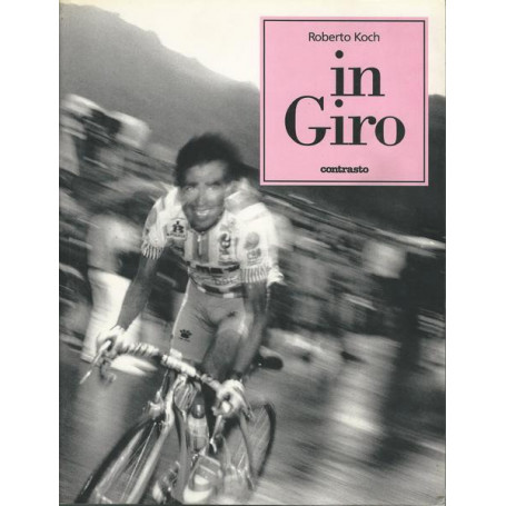 IN GIRO. Cronache fotografiche dal Giro d'Italia