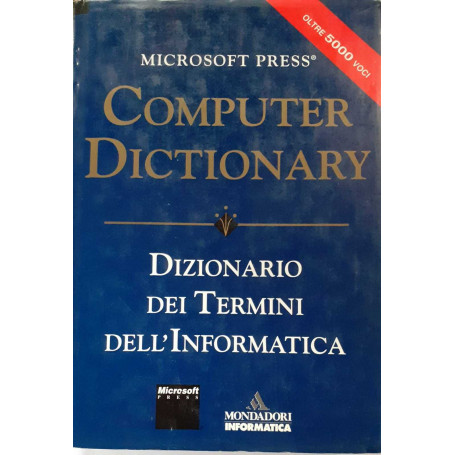 Computer dictionary. Dizionario dei termini dell'informatica