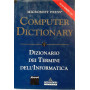 Computer dictionary. Dizionario dei termini dell'informatica