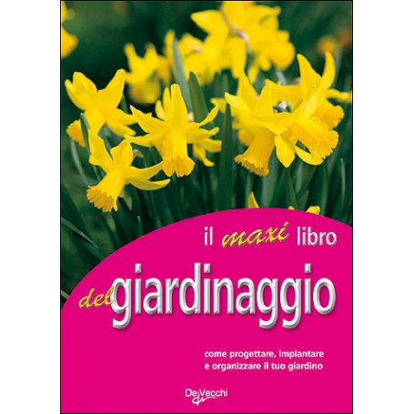 Il grande libro del giardinaggio