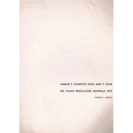 ANALISI DEL COMPUTO DELLE AREE E ZONE DEL PIANO REGOLATORE GENERALE 1959 -Vol.II