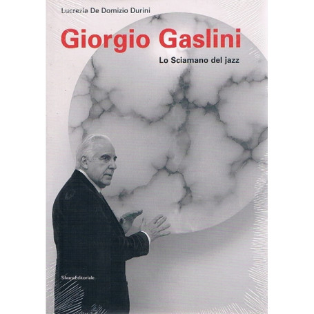 GIORGIO GASLINI. LO SCIAMANO DEL JAZZ
