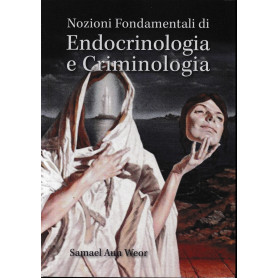 Nozioni Fondamentali di Endocrinologia e Criminologia