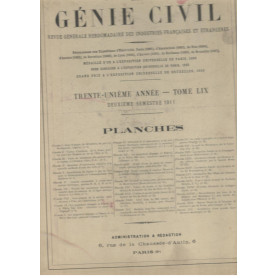 Le Génie Civil. Revue générale hebdomadaire des industries francaises et étrangères (deuxieme semestre 1911