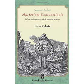 Terra Celeste: Mysterium Coniunctionis.: La base ecobiopsicologica delle immagini archetipe