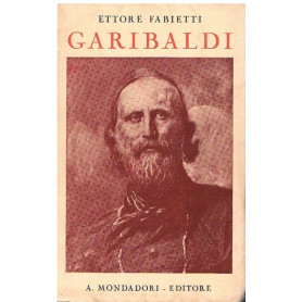 GARIBALDI. L'anima e la vita