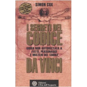 I segreti del Codice da Vinci. Guida non autorizzata a fatti