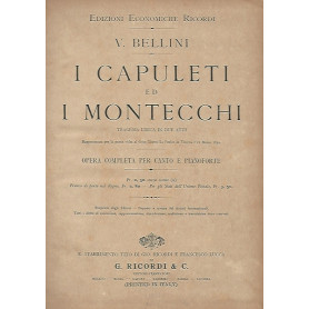 I CAPULETI ED I MONTECCHI - tragedia lirica in due atti. Canto e pianoforte