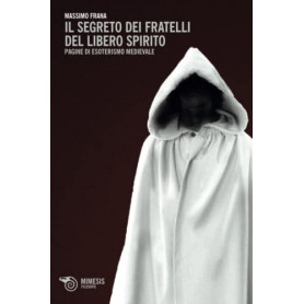 Il segreto dei Fratelli del Libero Spirito