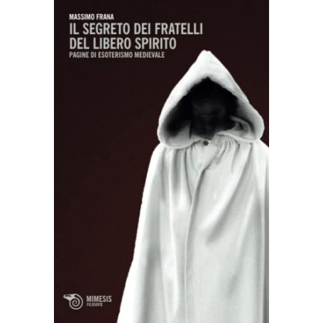 Il segreto dei Fratelli del Libero Spirito