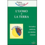 L\'uomo e la terra. Un'antica amicizia