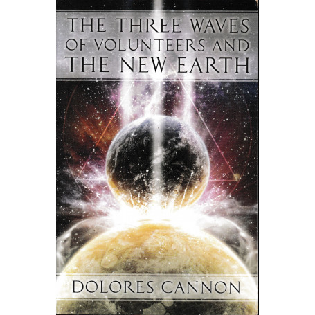 The Three Waves of Volunteers and the New Earth