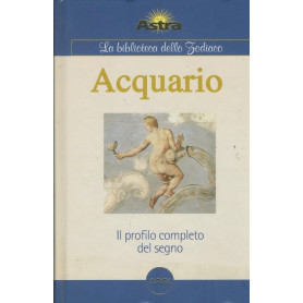 Acquario. Il profilo completo del segno