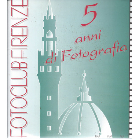 Fotoclub Firenze - 5 anni di Fotografia 1990-1994