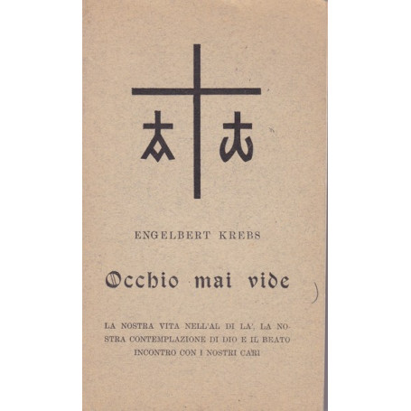 Occhio mai vide. La nostra vita nell'aldilà  (..).