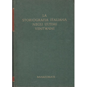 La storiografia italiana negli ultimi vent'anni. I. II.