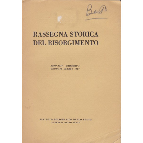 Rassegna storica del Risorgimento. XLIV. I. Gennaio-Marzo 1957.