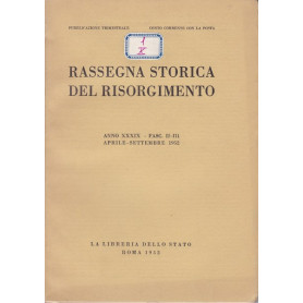 Rassegna storica del Risorgimento. XXXIX. II-II. Aprile-Settembre 1952