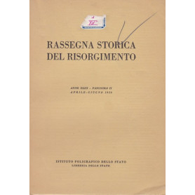 Rassegna storica del Risorgimento. XLIII. II. Aprile-Giugno 1956.