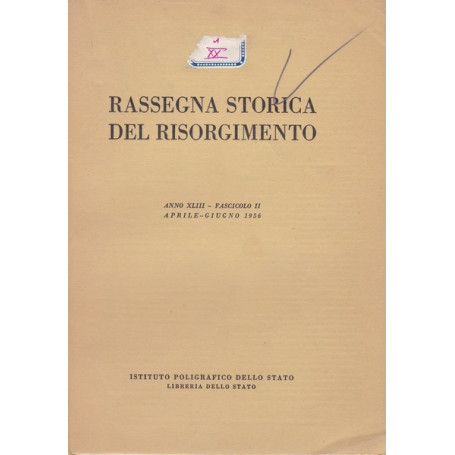 Rassegna storica del Risorgimento. XLIII. II. Aprile-Giugno 1956.