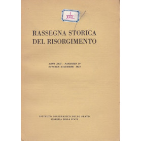 Rassegna storica del Risorgimento. XLII. IV. Ottobre-Dicembre 1955.