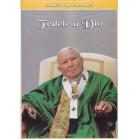Fedele a Dio. Un volto nella storia.