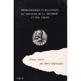 Problématique et réception du Discours de la Methode et des essais