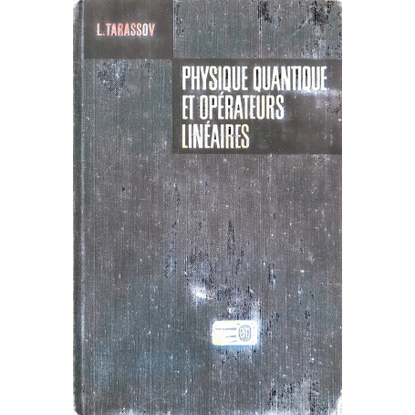 Physique quantique et operateurs linéaires