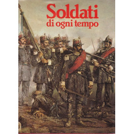 Soldati di ogni tempo