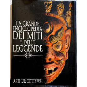 La grande enciclopedia dei miti e delle leggende