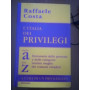 L\'Italia dei privilegi. Dalla a alla z dizionario delle persone e delle categorie trattate meglio dei comuni cittadini